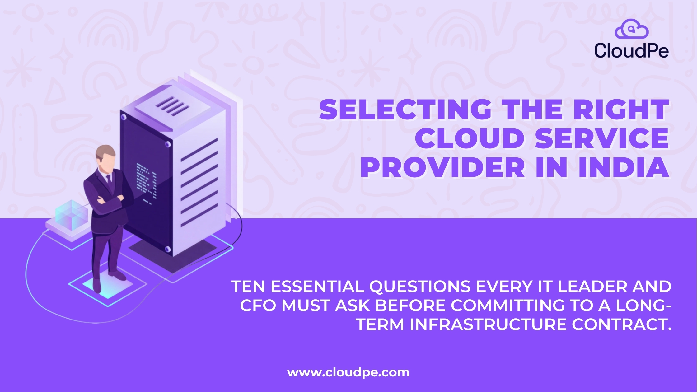 10 Questions to Ask Before Choosing a Cloud Computing Service Provider in India