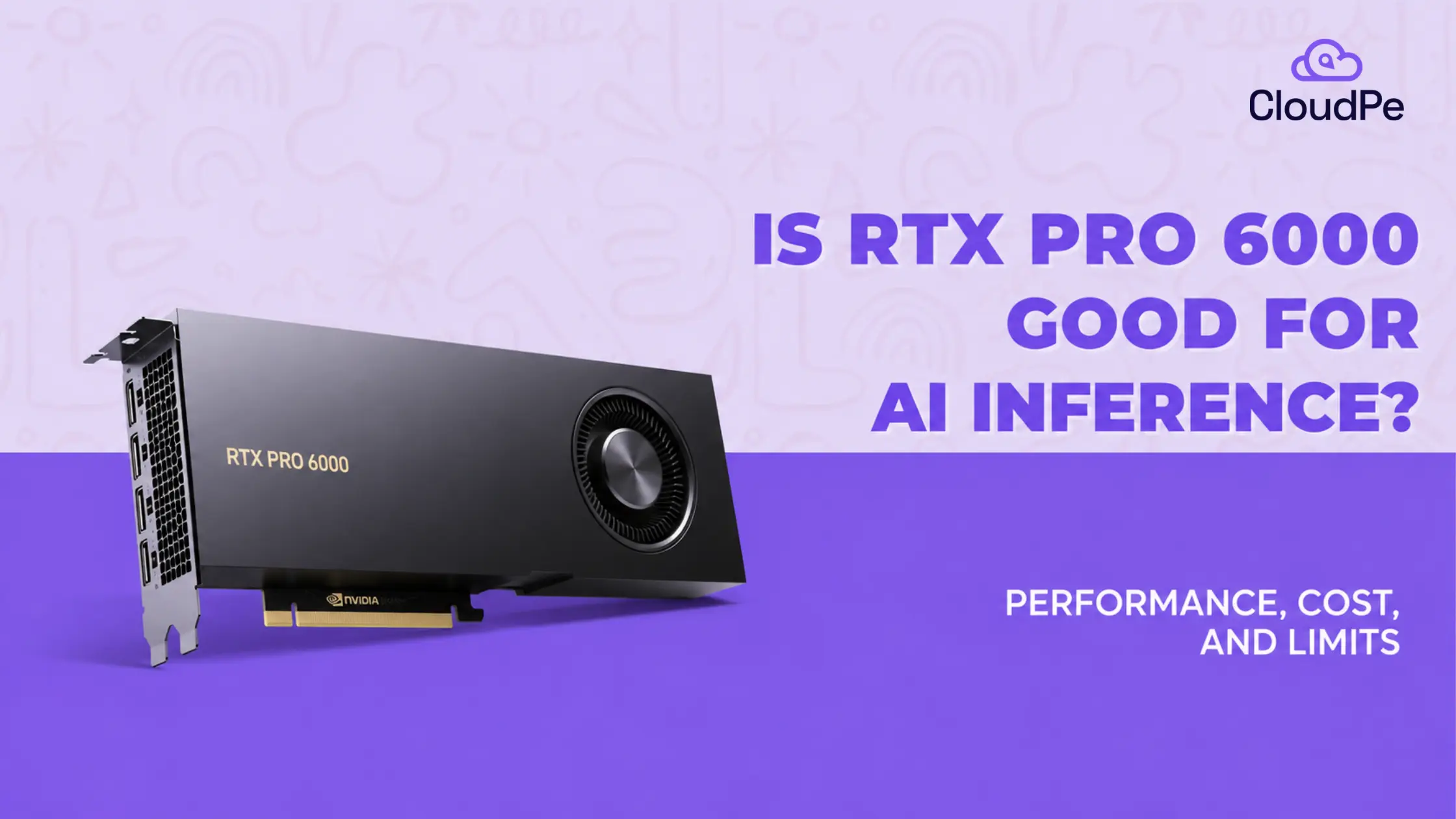 Is RTX PRO 6000 good for AI inference? Performance, cost, and limits