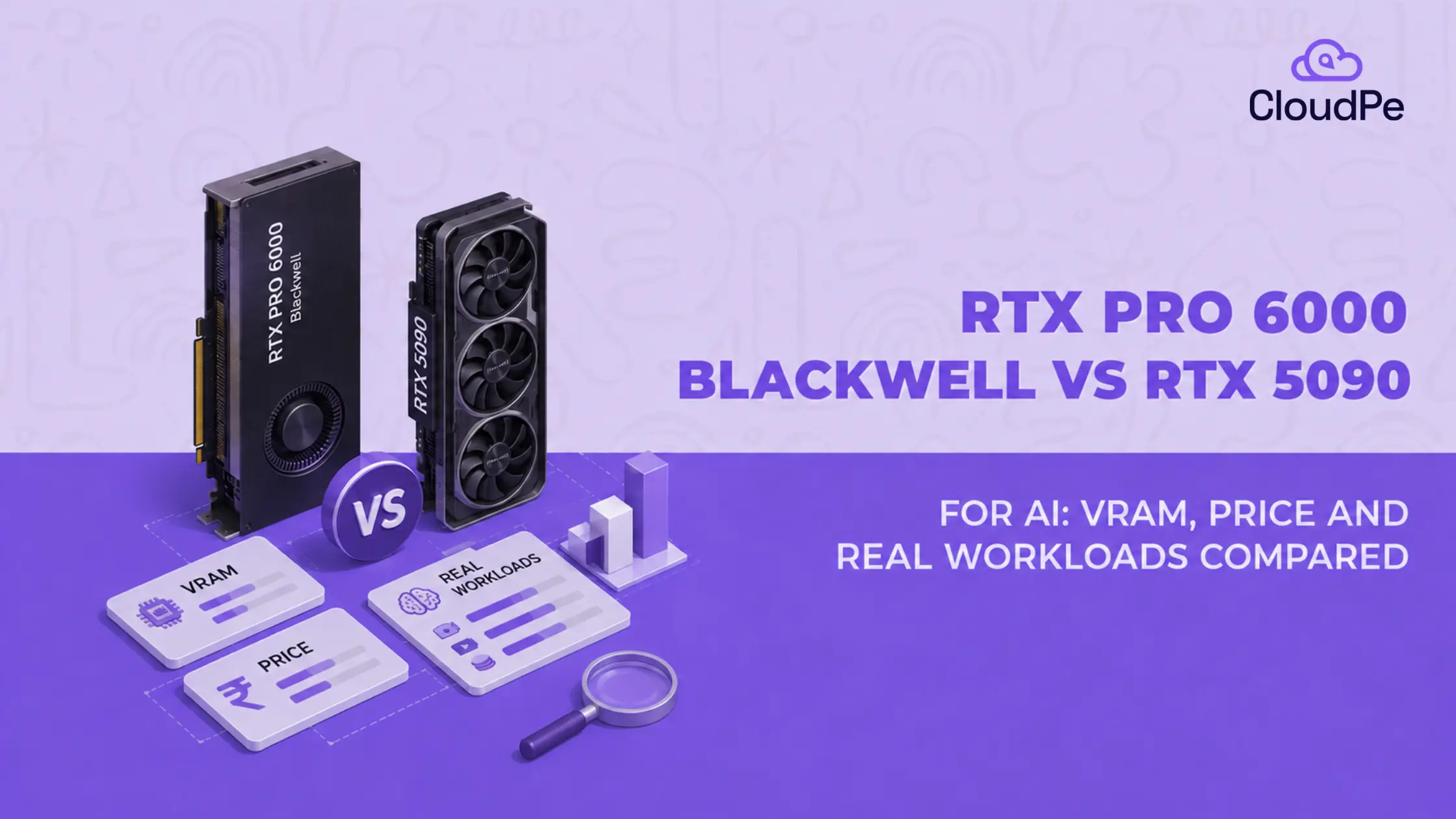 RTX PRO 6000 Blackwell vs RTX 5090 for AI: VRAM, price and real workloads compared