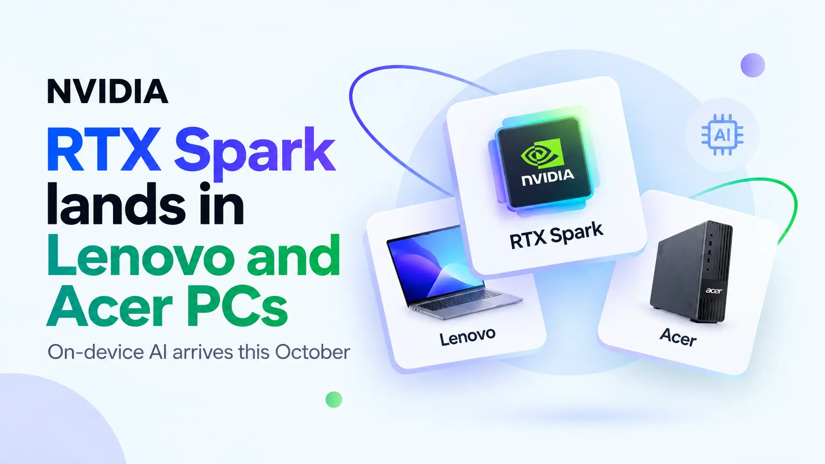 Nvidia RTX Spark is coming to Lenovo and Acer laptops